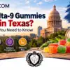 are-delta-9-gummies-legal-in-texas-everything-you-need-to-know
